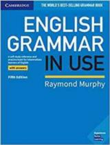 English Grammar in Use Book with Answers  : A Self-study Reference and Practice Book for Intermediate Learners of English 