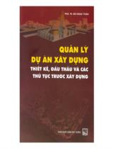 Quản lý dự án xây dựng  : Thiết kế, đấu thầu và các thủ tục trước xây dựng 