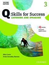 Q : skills for success. Listening and Speaking . 3  : iQ online with integrated digital content 