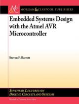 Embedded Systems Design with the Atmel AVR Microcontroller  : Synthesis Lectures on Digital Circuits and Systems 