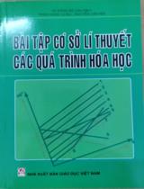 Bài tập cơ sở lí thuyết các quá trình hóa học 