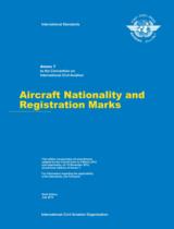 Aircraft nationality and registration marks  : Annex 7. To the convention on international civil aviation 