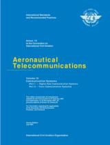 Aeronautical Telecommunications. Volume III Communication Systems  : Annex 10. To the convention on international civil aviation 