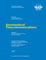 Aeronautical Telecommunications. Volume V Aeronautical radio frequency spectrum utilization  : Annex 10. To the convention on international civil aviation 