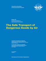 The safe transport of dangerous goods by air  : Annex 18. To the convention on international civil aviation 