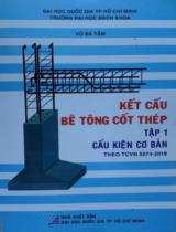 Kết cấu bê tông cốt thép  : Tập 1. Cấu kiện cơ bản theo TCVN 5574-2018 