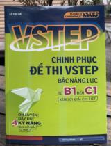 Chinh phục đề thi VSTEP  : Bậc năng lực từ B1 đến C1 