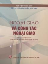 Ngoại giao và công tác ngoại giao  : Sách chuyên khảo 