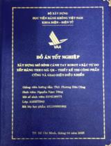 Xây dựng mô hình cánh tay robot 4 bậc tự do xếp hàng theo mã QR - Thiết kế thi công phần cứng và giao diện điều khiển 