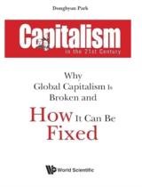 Capitalism In The 21st Century: Why Global Capitalism Is Broken And How It Can Be Fixed 