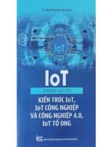 IoT (Internet vạn vật) kiến trúc IoT, IoT công nghiệp và công nghiệp 4.0, IoT tổ ong 
